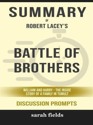 cover image of Summary of Battle of Brothers--William and Harry &#8211; the Inside Story of a Family in Tumult by Robert Lacey  --Discussion Prompts